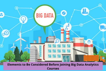 Factors to Be Considered Before Joining Big Data Analytics Courses